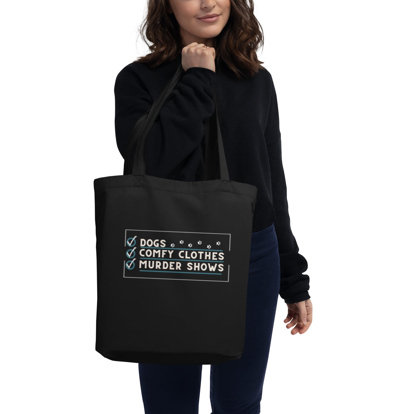 Dogs, Comfy clothes, murder shows Eco Tote Bag
