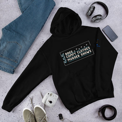 Dogs, Comfy clothes, murder shows Unisex Hoodie