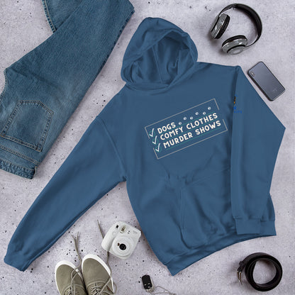 Dogs, Comfy clothes, murder shows Unisex Hoodie